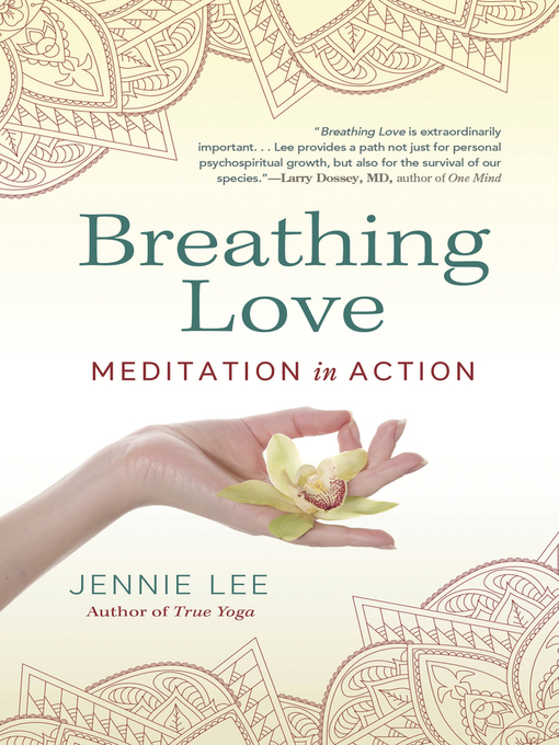 Title details for Breathing Love: Meditation in Action by Jennie Lee - Available